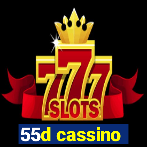 55d cassino