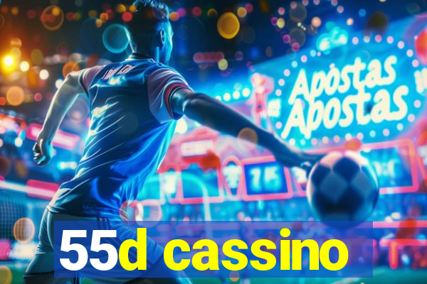 55d cassino