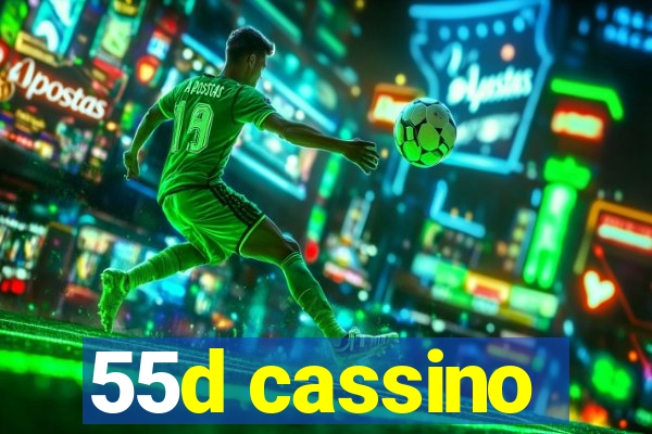 55d cassino