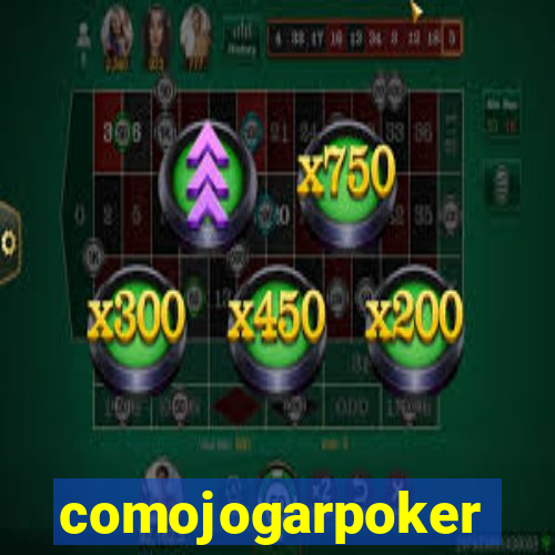 comojogarpoker