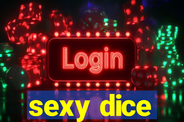 sexy dice