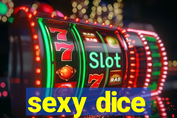 sexy dice