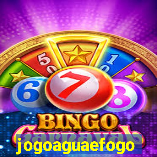 jogoaguaefogo