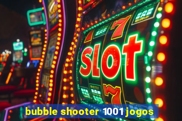 bubble shooter 1001 jogos