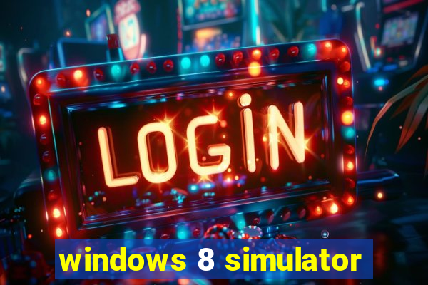 windows 8 simulator