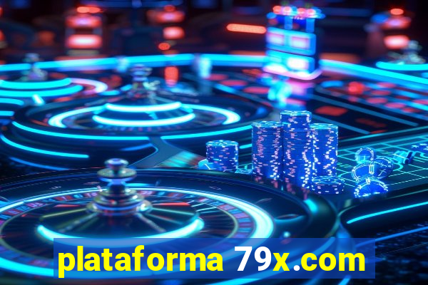 plataforma 79x.com