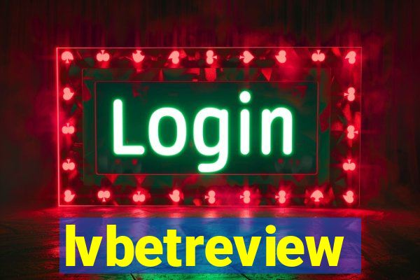 lvbetreview