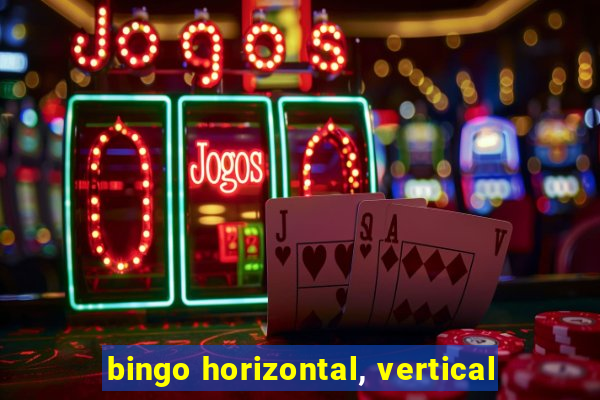 bingo horizontal, vertical