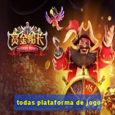 todas plataforma de jogo