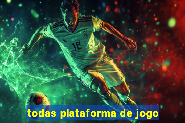 todas plataforma de jogo