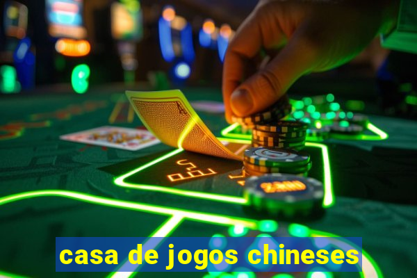 casa de jogos chineses