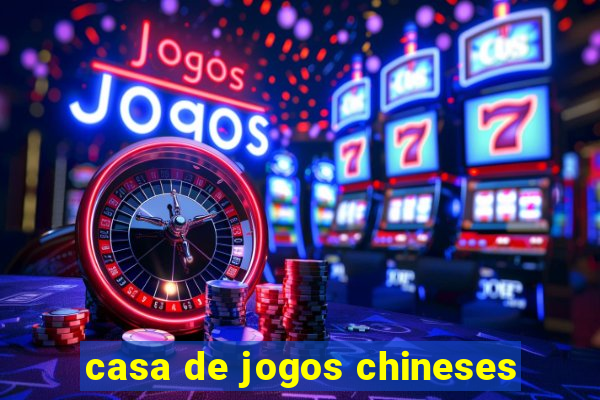 casa de jogos chineses