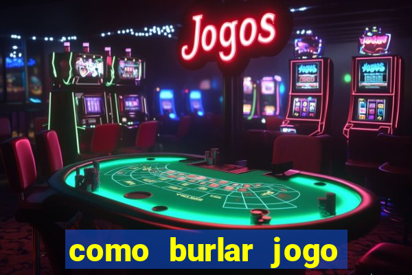 como burlar jogo do tigre