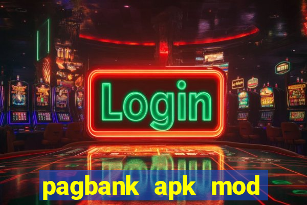 pagbank apk mod dinheiro infinito