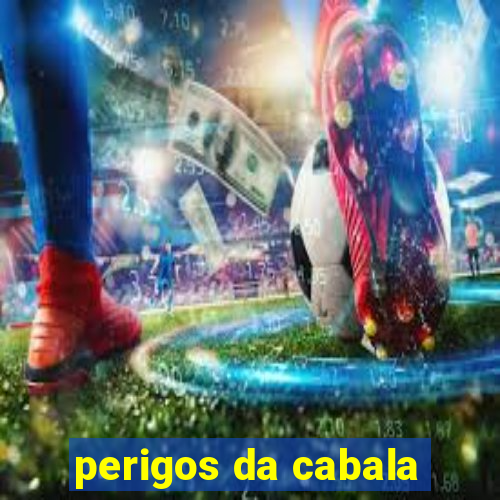 perigos da cabala