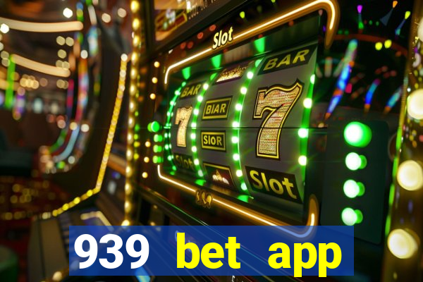 939 bet app download apk