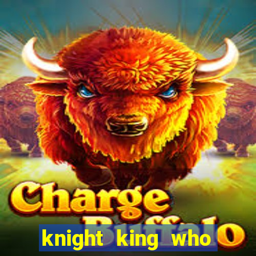 knight king who returned with a god wiki