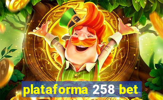 plataforma 258 bet