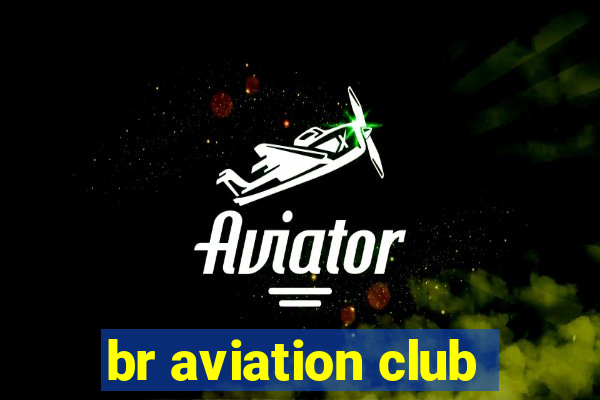 br aviation club