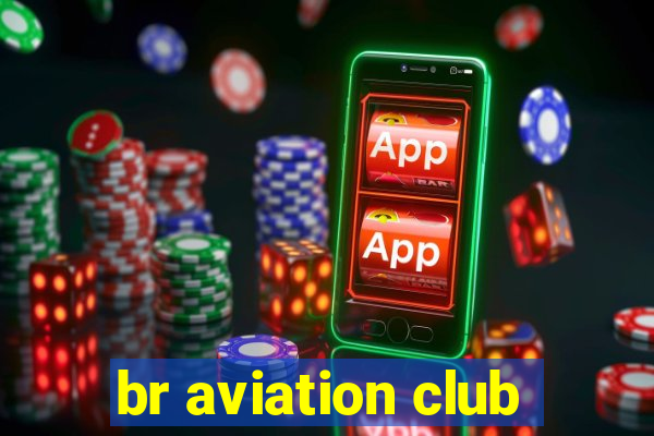 br aviation club