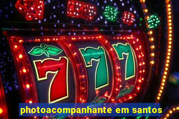 photoacompanhante em santos