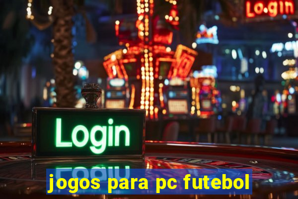 jogos para pc futebol