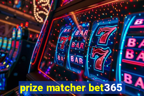 prize matcher bet365