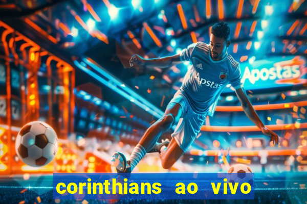 corinthians ao vivo multi canal