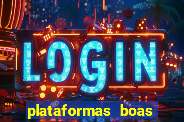 plataformas boas para jogar fortune tiger