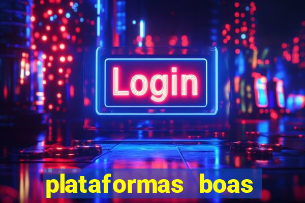 plataformas boas para jogar fortune tiger