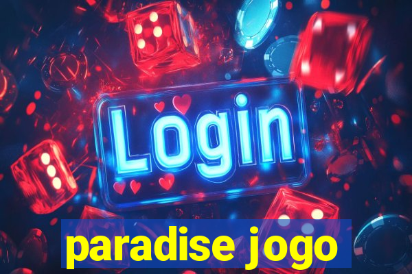 paradise jogo