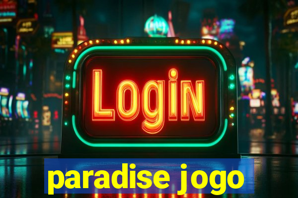 paradise jogo