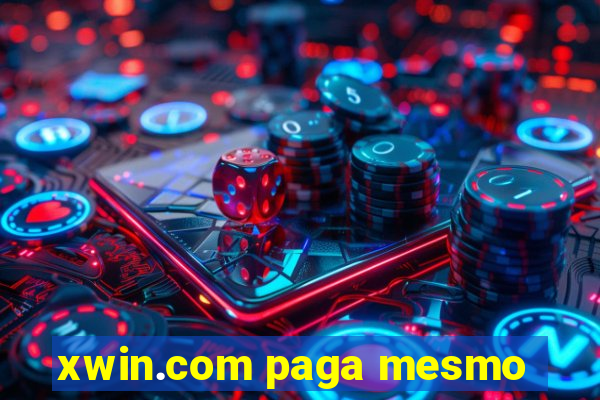 xwin.com paga mesmo