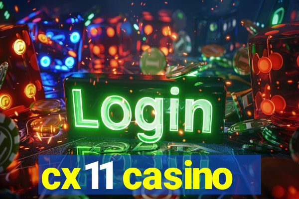 cx11 casino