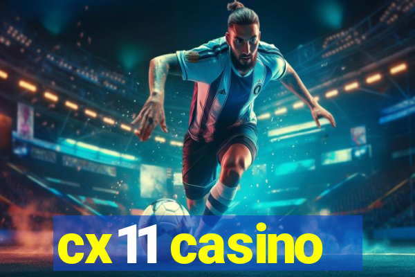 cx11 casino