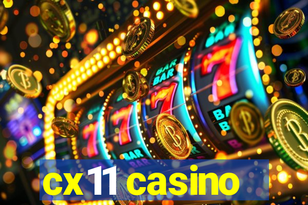 cx11 casino