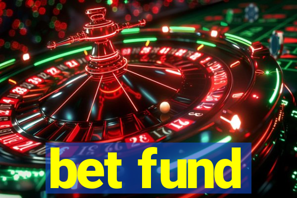 bet fund