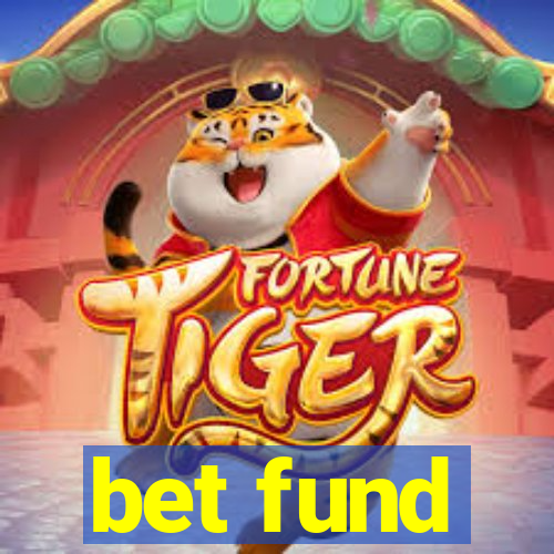 bet fund