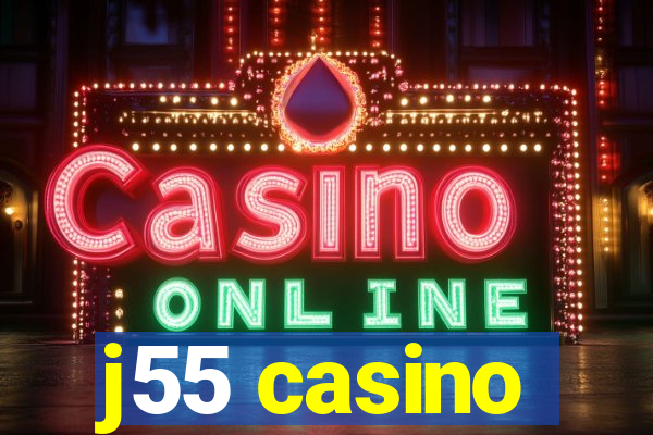 j55 casino