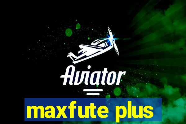 maxfute plus