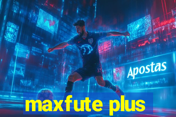 maxfute plus