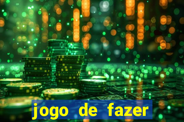 jogo de fazer dinheiro falso