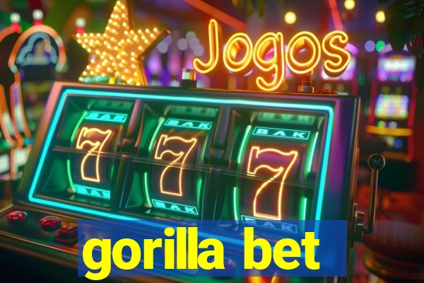 gorilla bet