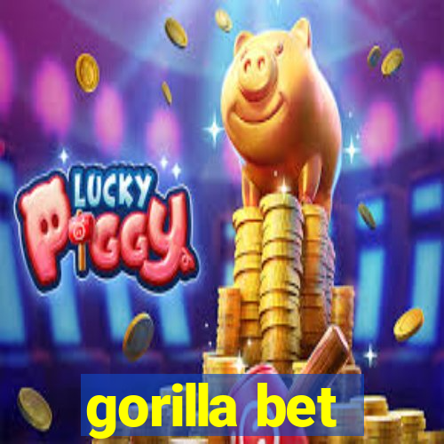 gorilla bet