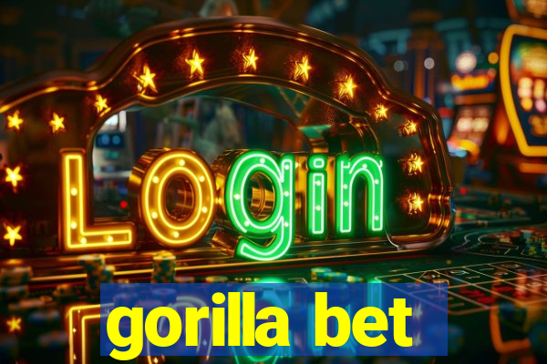 gorilla bet