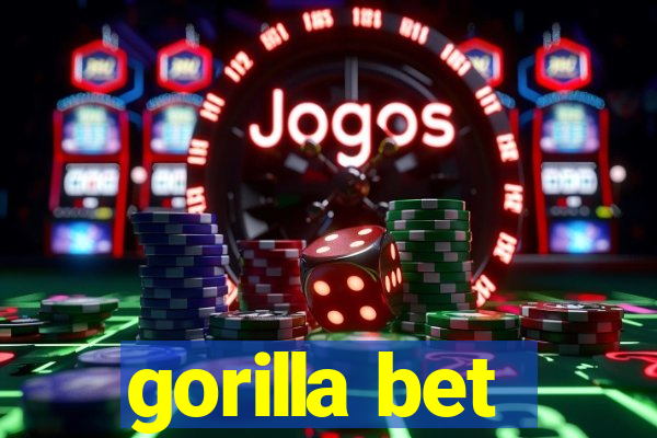 gorilla bet