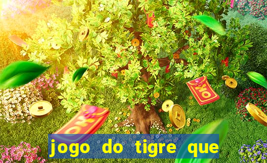 jogo do tigre que da bonus