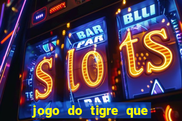 jogo do tigre que da bonus