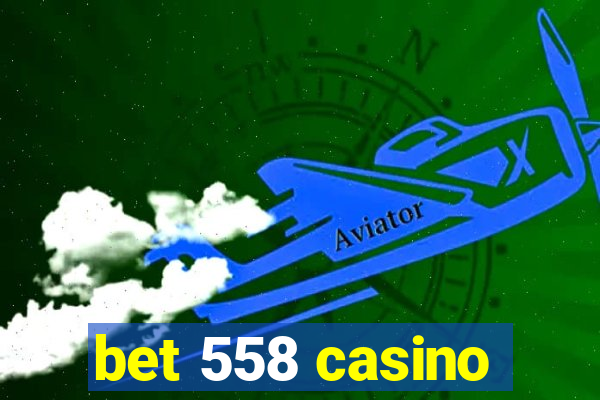 bet 558 casino