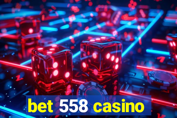 bet 558 casino